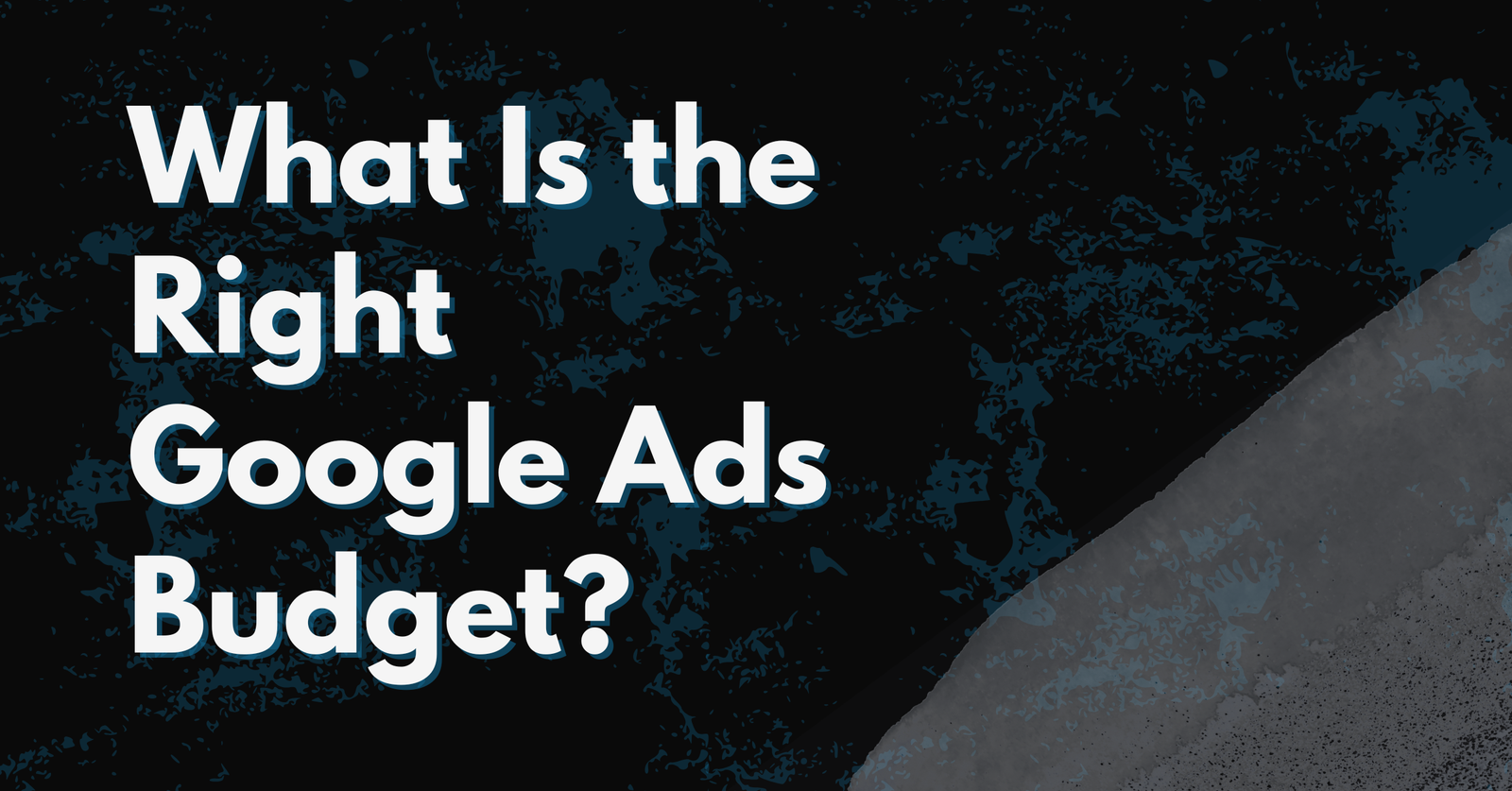 Featured image for What Is the Right Google Ads Budget for a Remodeling Business
