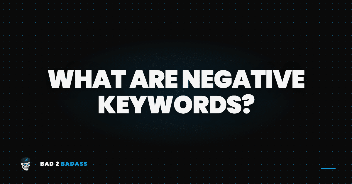 What Are Negative Keywords, and Why B2B SaaS Accounts Get Them Wrong