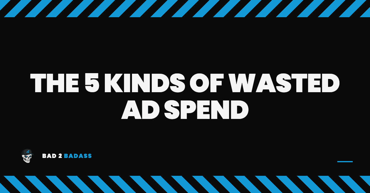 What Counts as Wasted Ad Spend?